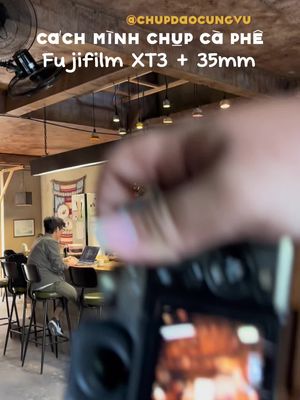 Cách mình chụp cà phê ăn ngay Fujifilm #dicungtiktok #chupdaocungvu #QuánCafeViewĐẹp #fujifilm #fuji 