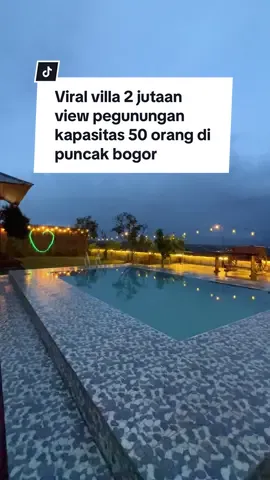 Viral villa 2 jutaan view pegunungan kapasitas 50 orang di puncak bogor #fyp #villa #villapuncak #bogor #bogordailynews 