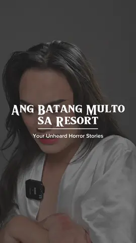 Ang Batang Multo sa Resort | Your Unheard Horror Stories