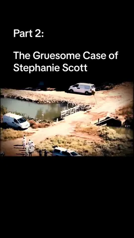 Part 2: The gruesome case of stephanie scott. Viewer descretion is advised. Credit: True Crime Youtube.  #crimetok #horror #horrortok #crime #crimejunkie 