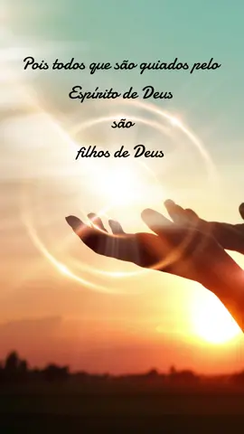 Romanos 8:14 Filhos e herdeiros  #filhosdedeus #cristaosnotiktokbrasil #versículosbíblicos #espiritosantodedeus anto 