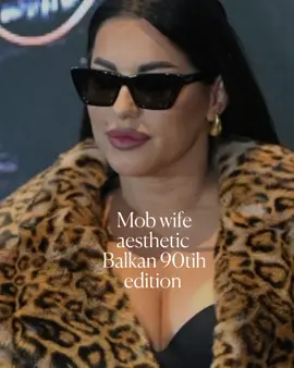 lets be real #mobwifeaesthetic was invented in #Balkan during 90ies and 00s It doesn't mean that these women were all involved with mob leaders, but they had aesthetic of a women who knows how the world functions.  #ceca #goga #gocabozinovska #marijanamateus #miraškorić #malinavojvodić #ivanamihić #balkantiktok 