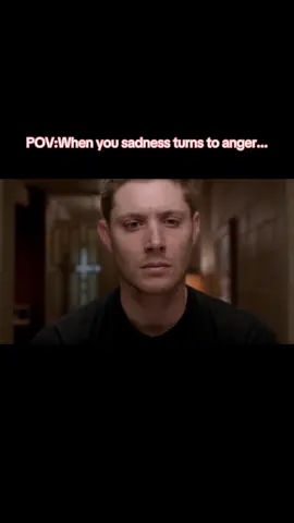 #fyp #anger #MentalHealth #real #men #supernatural #deanwinchestersupernatural #sadnesss 