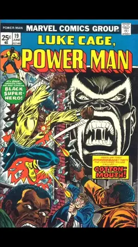 Cottonmouth AKA Corneal Stokes: Created by Len Wein and George Tuska. This villain first full appearance was in Marvel Comics 1974's Luke Cage Power Man #19.  Yet, his first cameo appearance was in #18.  Cottonmouth is a crime boss and poison expert with customized deadly, sharpened, metallic teeth, which he can use to bite through the strongest of materials.  Actor Mahershala Ali portrayed the Cottonmouth character in Luke Cage TV series.