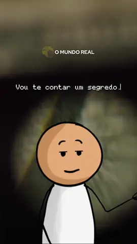 Vou te contar um segredo.