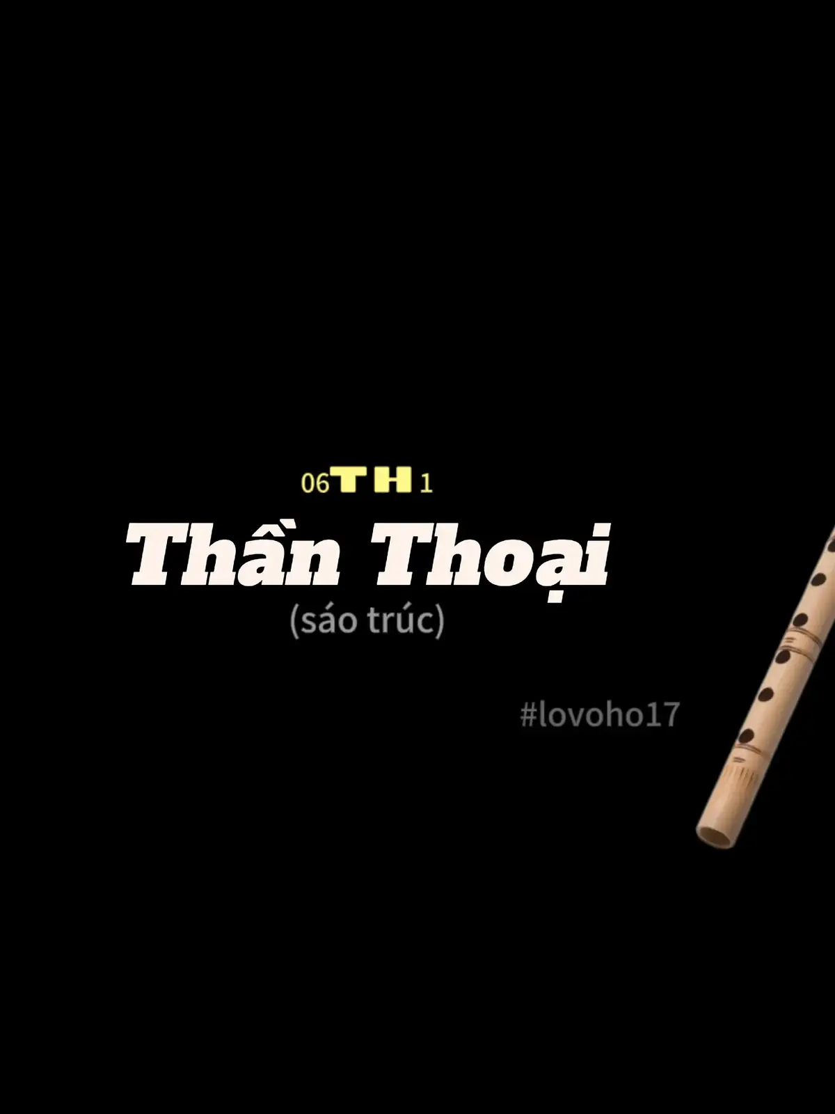 #06th1 #lovoho17 #nhachaymoingay #lyric #saotruc  #thanthoai 