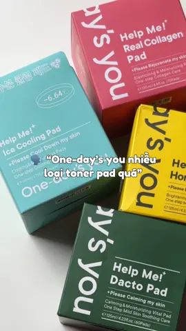 cuối cùng tôi cũng đã sưu tầm xong full collection toner pad của One-day's you 🤪 #kbeauty #skincare #koreanskincare #skincareroutine #tonerpad #BeautyTok #skincaretips #reviewlamdep #xuhuong #viral #fyp #foryou 