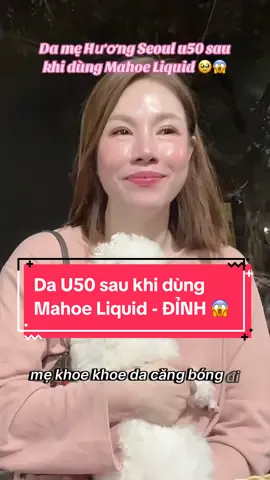 Để có làn da căng bóng quá dễ với mẹ con nhà Huong Seoul 😌 #duhocsinhhanquoc #cuocsonghanquoc #minahprincesskorea #thoitranghanquochuongseoul #kbeauty #hottrend #skintok #mahoeliquid #skincare #antiaging 