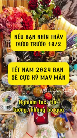 TẾT NĂM 2024 BẠN SẼ CỰC KỲ MAY MẮN ! 🍀🍀🍀 #thienyen_tarot #thienyentarot #tarot #tarotthienyen #thefoxtarot #tarotthefox