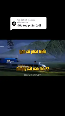 Trả lời @chim.rau.koj  Lịch sử phát triển đường sắt cao tốc Thế Giới P2 #duongsatvietnam  #duongsatcaotoc  #tauhoa  #xelua  #thanhthoiluottet  #oto  #laixe  #shopndt01 