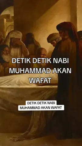 #DETIK DETIK NABI MUHAMMAD AKAN WAFAT #Kisahislami