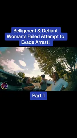Belligerent & Defiant Woman’s Failed Attempt to Evade Arrest!