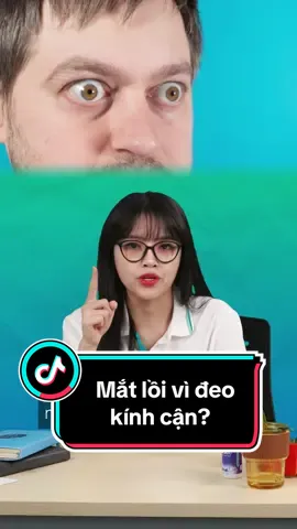 Bạn có nghĩ mắt bị lồi lên sau thời gian dài đeo kính? 🤔 #kinhcan #kinhmat #mat #glasses #LearnOnTikTok 