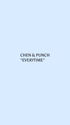 chen & punch - everytime full lyrics #fyp #fypシ #kpopsongs #music #spotify #chen #exo #exol #punch #everytime #ost #descendantofthesun 