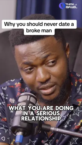 Why you should never date a broke man in a relationship #fyp #Love #Relationship #motivation #israelonadare #thinkwithIsrael