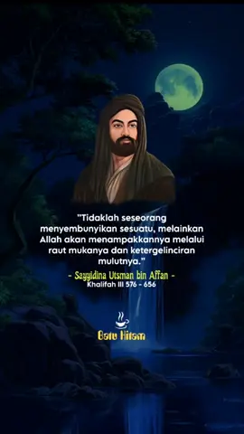 dosa yang kau sembunyikan akan terungkap.  #muhasabahdiri #nasihatkehidupan #quotesislami #khalifah #sayyidinautsmanbinaffan 