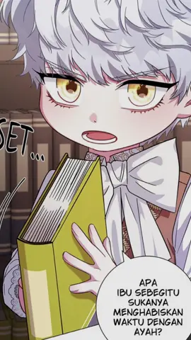 Anak nya ngambek, bapak nya salting😫😭😭🤏🏻  Sumber:webtoon #ibecomethemotheroftheevilmalelead #webtoon #cartischel #historicalmanwha 