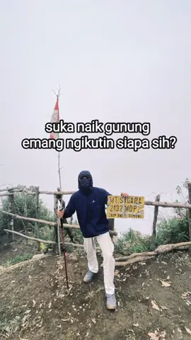 para panutanku #pendaki #pendakigunungindonesia #pendakipemula #fiersabesari 