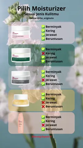 Pilih Moisturizer sesuai jenis kulitmu #theoriginote #theoriginotemoisturizer 