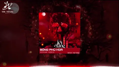 Bóng Phù Hoa - HUUDAN REMIX #THETHANGMUSIC #xuhuong #thethang🎧 #xuhuongtiktok 