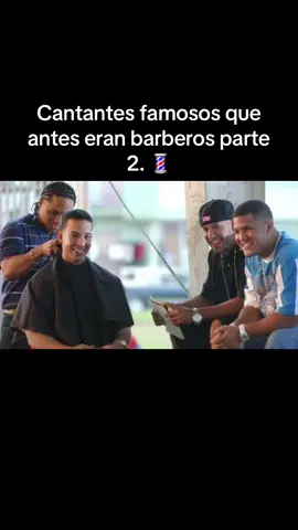 Cantantes famosos que antes eran barberos parte 2.  #barber #barbershopconnect #barberos #barbertok #barberstown #barberclips #barberlove #barberoslatinos #barbering #barberworld #barbershop #barberia #barbers #barberias #barberiasdelmundo #viral #viralvideotiktok #video #antes #cantante #regueton #reguetonantiguo #reel 