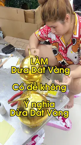 Làm dừa dát vàng xong ta nói đẹp chấn động dễ làm lắm mấy ní ơi #duadatvang #duadatvangchungtet #thanhthoiluotet #thanhthoidontet #thanhthoiluottetbymoli 