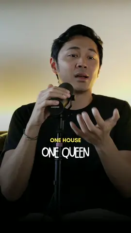 True or False: One House, One Queen.