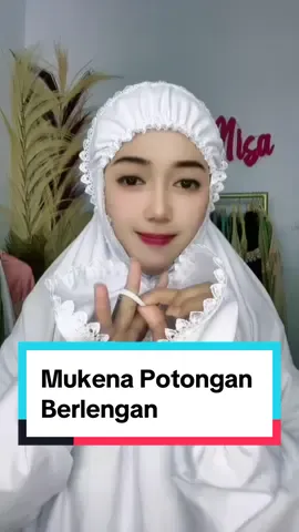 Mukena potongan berlengan warna putih cocok buat dipake ibadah dimakkah ataupun dimadinah😍#mukenaumrohdanhaji #mukenapotonganberlengan #makkahmadinah🕋 #mukenaviral #mukenarenda #ramadhan2024 #mukenahcantik 