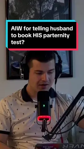 AIW for telling husband to book HIS parternity test? #reddit #aita #tifu #redditstory #redditstories #threadtalk #threadtalkpodcast#podcast #redditreadings #pregnantlife 