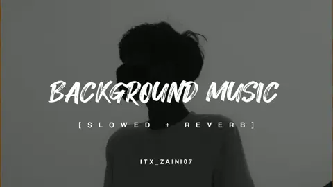 𝗕𝗔𝗖𝗞𝗚𝗥𝗢𝗨𝗡𝗗 𝗠𝗨𝗦𝗶𝗖🥀 ⎪𝙎𝙇𝙊𝙒𝙀𝘿+𝙍𝙀𝙑𝙀𝙍𝘽⎪💫  𝙐𝙎𝙀 𝙃𝙀𝘼𝘿𝙋𝙃𝙊𝙉𝙀 𝙁𝙊𝙍 𝙏𝙃𝙀 𝘽𝙀𝙎𝙏 𝙀𝙓𝙋𝙀𝙍𝙄𝙀𝙉𝘾𝙍🎧 #backgroundmusic #poetrybackgroundmusic #songcontent #slowedandreverb #slowedreverb #aestheticvideos #foryou #vairl #fypツ #itx_zaini07 
