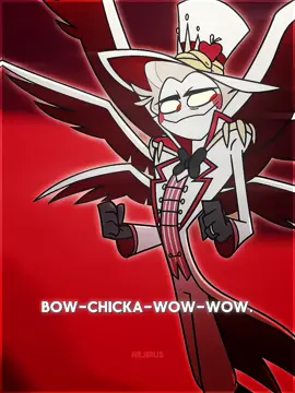 Bow-chicka-wow-wow #foryou #fyp #lucifer #hazbinhotel #lucifermorningstar #nejirus #edit #dlaciebie #viral #trending #xyzbca #adam  #cartoon #song 