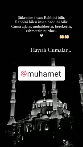 Hayırlı cumalar 🙏🤲#cuma #hayırlıcumalar🌹🌺🌺🌷💖 #islamik__tiktok🕋 #öneçıkar #keşfet 