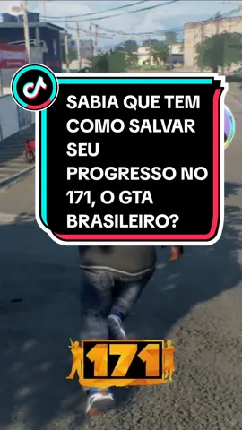 Sabia que dá pra salvar seu progresso no jogo 171, o GTA brasileiro? #171 #gta #gtabrasileiro #gamer #games #jogos #videogames #pc #steam 