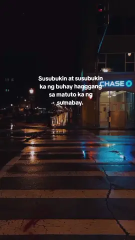 Susubukin at susubukin ka ng buhay hanggang sa matuto ka ng sumabay. #fypシ゚viral #hugotquotes #quotesaesthetic #emotionaldamage #hugotlines #hugot #motivational #tagaloghugot 