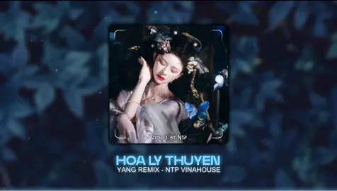 Hoạ Ly Thuyền - Yang Remix - Ntp Vinahouse #hoalythuyen #yangremix #xuhuong #ntpvinahouse #2024 