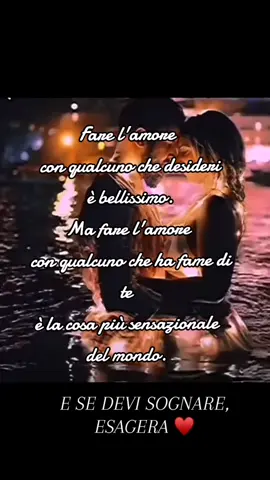 #desiderio #passione #farelamore #averfamedite #passioneinfinita #nonaccontentarsimai #rapportisinceri #complicità 