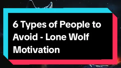 6 Types of People to Avoid - Lone Wolf Motivation . . . #lifelessons #peoplemotivation #lonewolfmotivation #yusfai #CapCut 