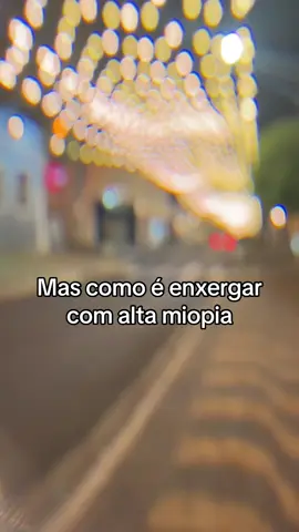 Alta miopia e as luzes😔 #luz #miope #altamiopia #lentes #miopia #foryou #oculosdegrau #otica 