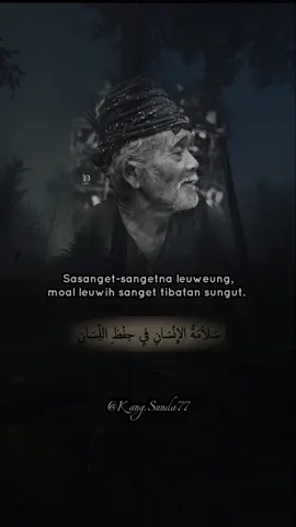 seangker-angkernya hutan, tak seangker mulut (lisan). #storysunda🍁 #katakatasunda #sundapride #fypシ 