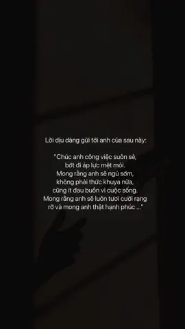Sau này, anh phải sống thật tốt. Điều mà em từng mong mỏi cùng anh thực hiện nhưng giờ đây đành gói lại mà giữ gìn như một phần của cuộc đời mình. Anh phải sống thật tốt, em vẫn tin sẽ có người đối đãi với cuộc đời anh thật tử tế. Em vẫn ở đó, vẫn sẽ dõi theo anh cho đến khi thấy anh được hạnh phúc.  Có lẽ, đến lúc này đây, là em hay người khác không còn quan trọng nữa rồi, anh cuối cùng cũng đã mạnh mẽ trên hành trình của mình. Sau này, hãy nhớ rằng em đã từng tử tế và chân thành như vậy. Cuối cùng, em chỉ có thể tiễn anh được một đoạn này thôi, quãng đường còn lại anh phải tự mình bước tiếp, phải thật sự hạnh phúc và bình an nghe chưa.. #tamtrang #tinhyeu #st 