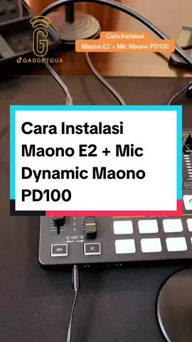 Cara Instalasi Maono E2 + Mic Dynamic Maono PD100