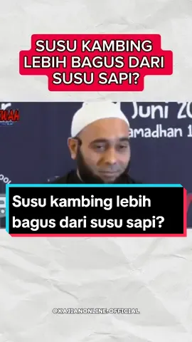 Susu kambing lebih bagus dari susu sapi? #fyp #kajianonline #susukambing #supergoatplatinumstevia 