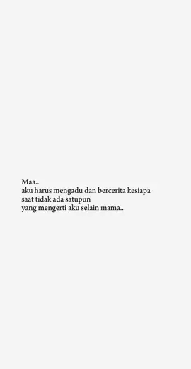 ma🥺 #kangenmama #missmama #mamasegalanya #semuatentangmama 