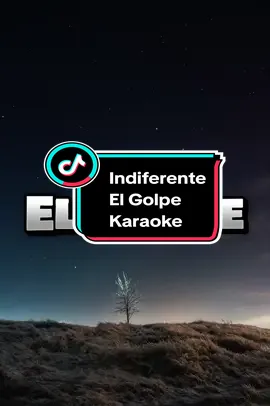 Indiferente - El Golpe - Karaoke #karaoke #tikaraoketok🎤🎶 #cantar #foryou #fyp #parati #viralvideo #cachaca #kachaka #clasicos #paraguay #paraguayosporelmundo🇵🇾🇵🇾🇵🇾❤️❤️❤️❤️🇪🇦🇪🇦🇪🇦 #paraguayosenespaña🇵🇾🇪🇸 