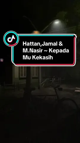 HATTAN,JAMAL & M.NASIR ~ KEPADAMU KEKASIH 🎙Assalamu'alaikum warahmatullahi wabarakatuh sahabat semua🌹 #kepadamukekasih #jamalabdillah #mnasir #hattan #lirikjawi #fulllirik #duetterbaik #lagumalaysiaterbaikhits💕 #foryourpage 