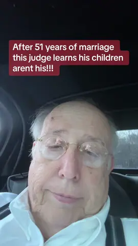 After 51 years of marriage this judge learns his children arent his!!! 