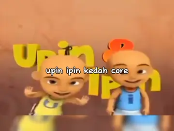 Upin Ipin kedah core🗿⏽ #upinipin #upinipinkedah #fyp #kedah #upin #ipin #kakros #opah 