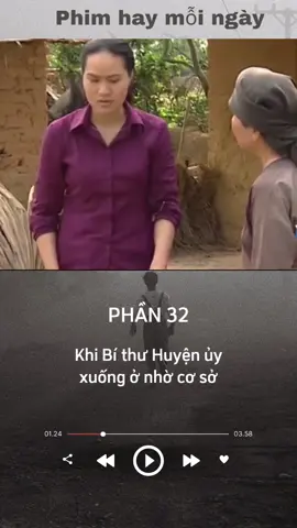 #CapCut PHẦN 32: Khi Bí thư Huyện ủy xuống ở nhờ cơ sở #phimhaymoingay #phimvietnam #phimviet #phimxua 