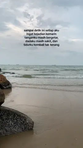 kayaknya gabisa sembuh:) #foryoupage #sadending #sadvibes #fypシ #fypage #lautan 