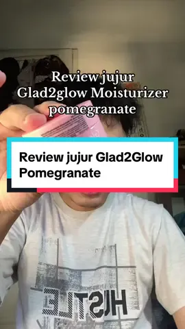 Siapa nih yg udah pake moisturizer glad2glow yang pomegranate ini?😊 #glad2glow #glad2glowmoisturizer #glad2glowpomegranatemoisturizer #moisturizer 
